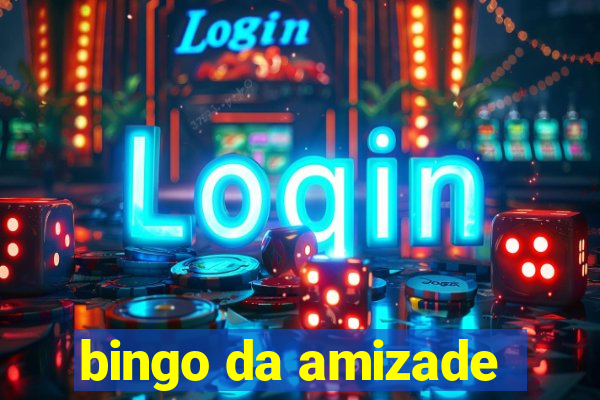 bingo da amizade